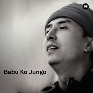 Babu Ko Jungo