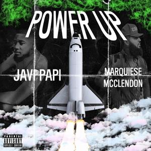 Power Up (feat. Marquiese McClendon) (Explicit)