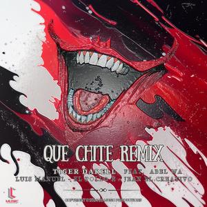 Que Chite (feat. Abel Wa, Luis Manuel, El Pollo R & Jean El Creativo) (Remix|Explicit)
