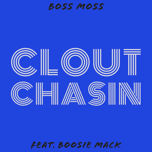 Clout Chasin' (Explicit)