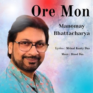 Ore Mon (feat. Binod Das)