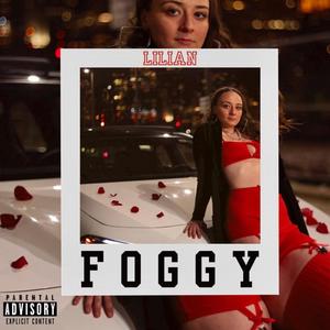 Foggy (Explicit)