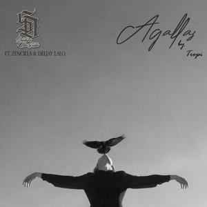 Agallas (feat. Paolo Santino, Zencilla, Deejay Lalo & Tropi) (Explicit)