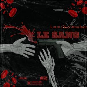 Le sang (feat. Steven brady) [Explicit]