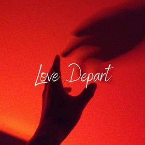 Love Depart (feat. Kathleen Joy Ras, Income & Kelvin Lopes) (Explicit)