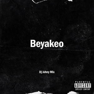Beyakeo (Remix|Explicit)