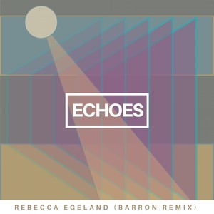 Echoes (Barron Remix)