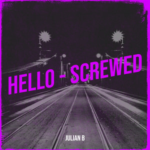 Hello - Screwed (Explicit)