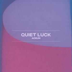 Quiet Luck