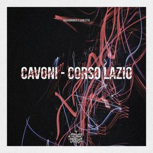 CAVONI/CORSO LAZIO(feat. Vagasbronzo & Carletto Decore) (Explicit)