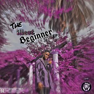 The illest beginner (Explicit)