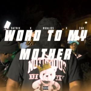 word to my mother (feat. Nvalid) [Explicit]