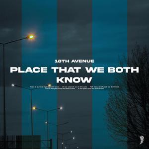 Place That We Both Know