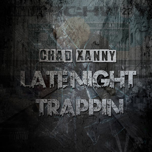 Late Night Trappin (Explicit)