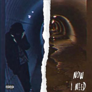 Now I Need (Explicit)