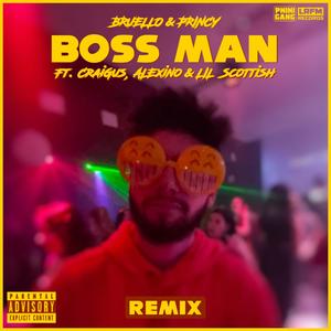 Boss Man(feat. Craigus, Alexino & Lil Scottish) (Remix|Explicit)