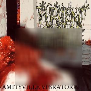 Amityville Vibrator (2021 VERSION) [Explicit]