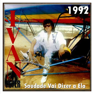 Saudade Vai Dizer a Ela - 1992