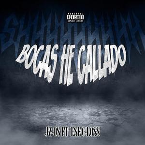 Bocas he callado (feat. Ese C-loss) [Explicit]