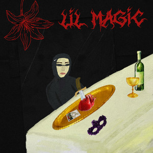 Lil Magic (Explicit)