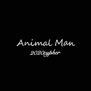 AnimalMan2020cypher
