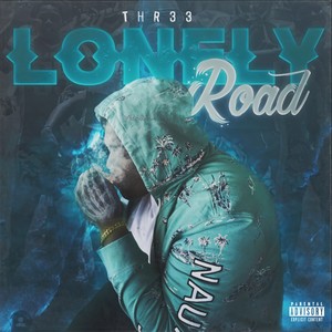 Lonely Road (Explicit)