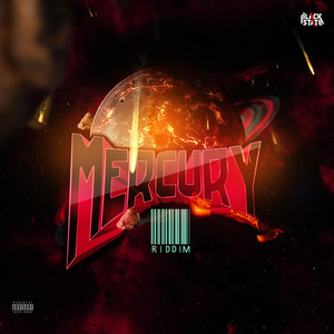 Mercury Riddim (Explicit)