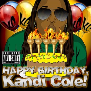 Happy Birthday, Kandi Cole! (Explicit)