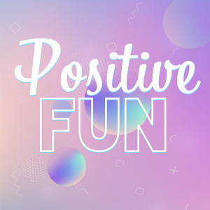Positive Fun