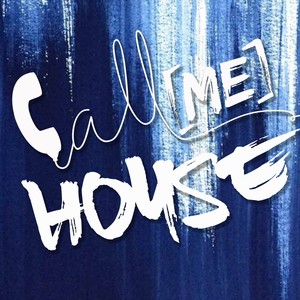 Call Me House