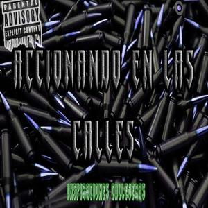 Accionando En Las Calles (Explicit)