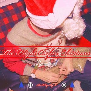 The Flight Before Christmas (Remaster) [Explicit]