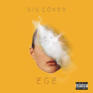 Sis Çöker (Explicit)