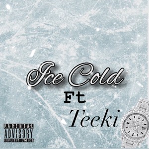 Ice Cold (Teeki Remix) [Explicit]