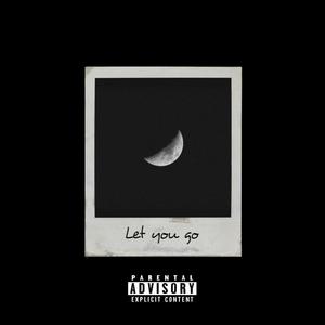 Let you go (Explicit)