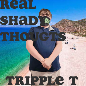 Real Shady Thoughts (Explicit)