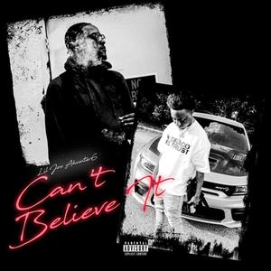 Can't Believe It (feat. Lil Joc) [Explicit]