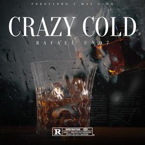Crazy Cold (Explicit)