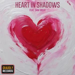 Heart in Shadows (feat. Sam Great)