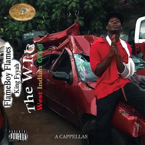 The W.I.C. The West Indian Chief (A Cappellas) [Explicit]