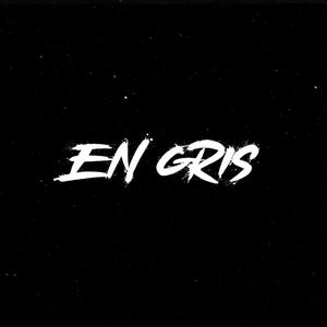 En Gris (Explicit)