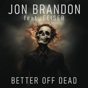 Better Off Dead (feat. Feiser)