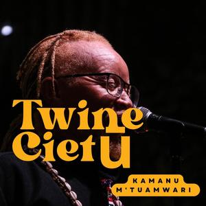 Twine Cietū (feat. KamaNu)