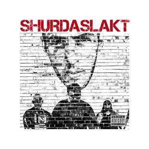 SHURDASLAKT (Explicit)