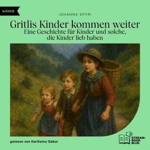 Kapitel 1 - Teil 1 (Gritlis Kinder kommen weiter)