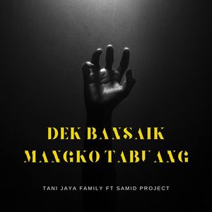 Dek Bansaik Mangko Tabuang