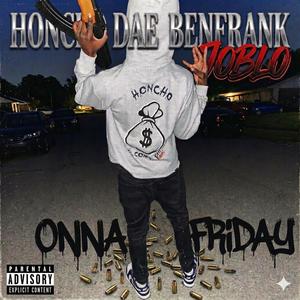 Onna Friday (feat. JoBlo & Benfrank) (Explicit)