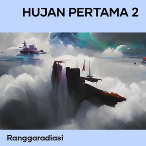 Hujan Pertama 2 (Remastered 2023)