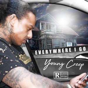 Everywhere I go (Explicit)