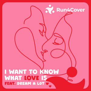 I Want to Know What Love Is